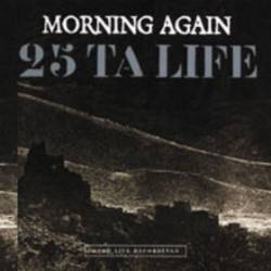 Morning Again : Morning Again - 25 Ta Life